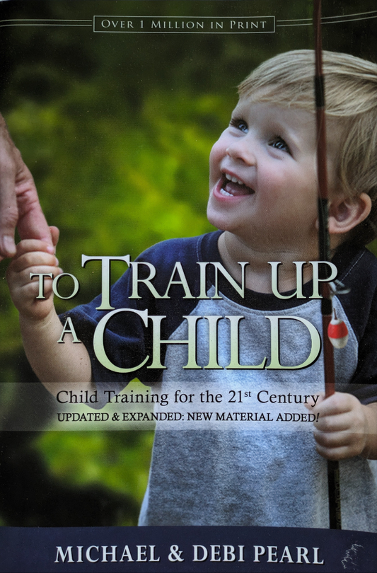 To Train Up a Child